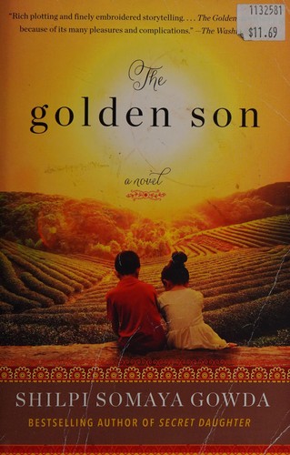 Shilpi Somaya Gowda: The golden son (2015, HarperAvenue, an imprint of HarperCollinsPublishers Ltd)