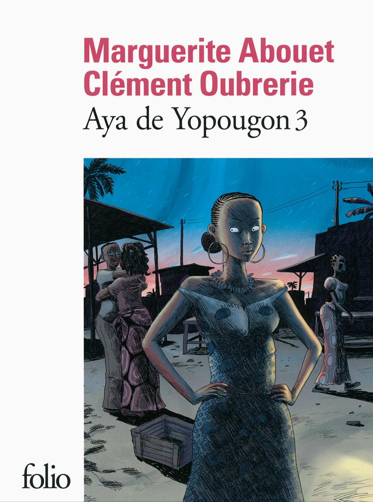 Marguerite Abouet, Clément Oubrerie: Aya de Yopougon - Tome 3 (French language, 2014, Éditions Gallimard)