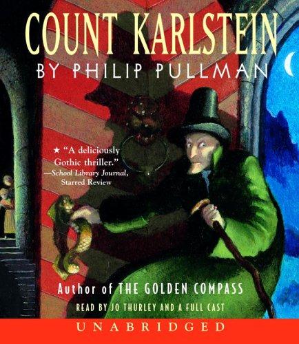 Philip Pullman: Count Karlstein (AudiobookFormat, 2006, Listening Library (Audio))