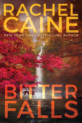 Rachel Caine: Bitter Falls (2020, Amazon Publishing)