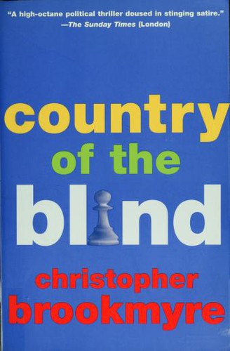 Christopher Brookmyre: Country of the blind (2002, Grove Press, Distributed by Publishers Group West)