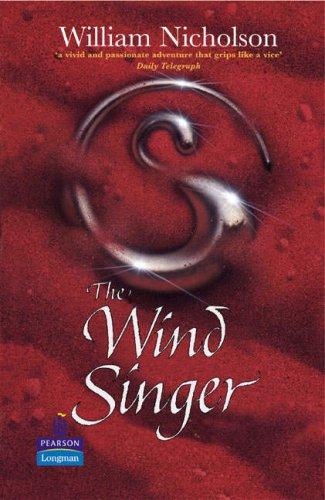 William Nicholson: The Wind Singer (Hardcover, 2003, Longman)