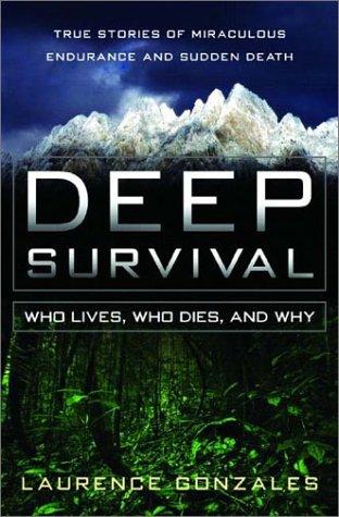 Laurence Gonzales: Deep Survival (2003, W. W. Norton & Company)