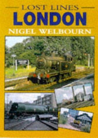 Nigel Welbourn: Lost Lines (Paperback, 1998, Ian Allan Ltd, Ian Allan)