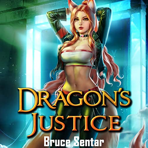 Bruce Sentar, Jessica Threet, Jack Douglas: Dragon's Justice (AudiobookFormat, 2021, Bruce Sentar)