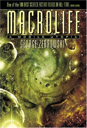 George Zebrowski: Macrolife (2006, Pyr)