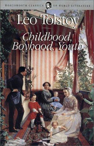 Lev Nikolaevič Tolstoy: Childhood, Boyhood, Youth (Wordsworth Classics of World Literature) (Paperback, 2000, Wordsworth Edition)