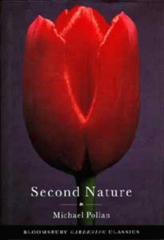 Michael Pollan: Second Nature (Hardcover, 1996, Bloomsbury Publishing PLC)