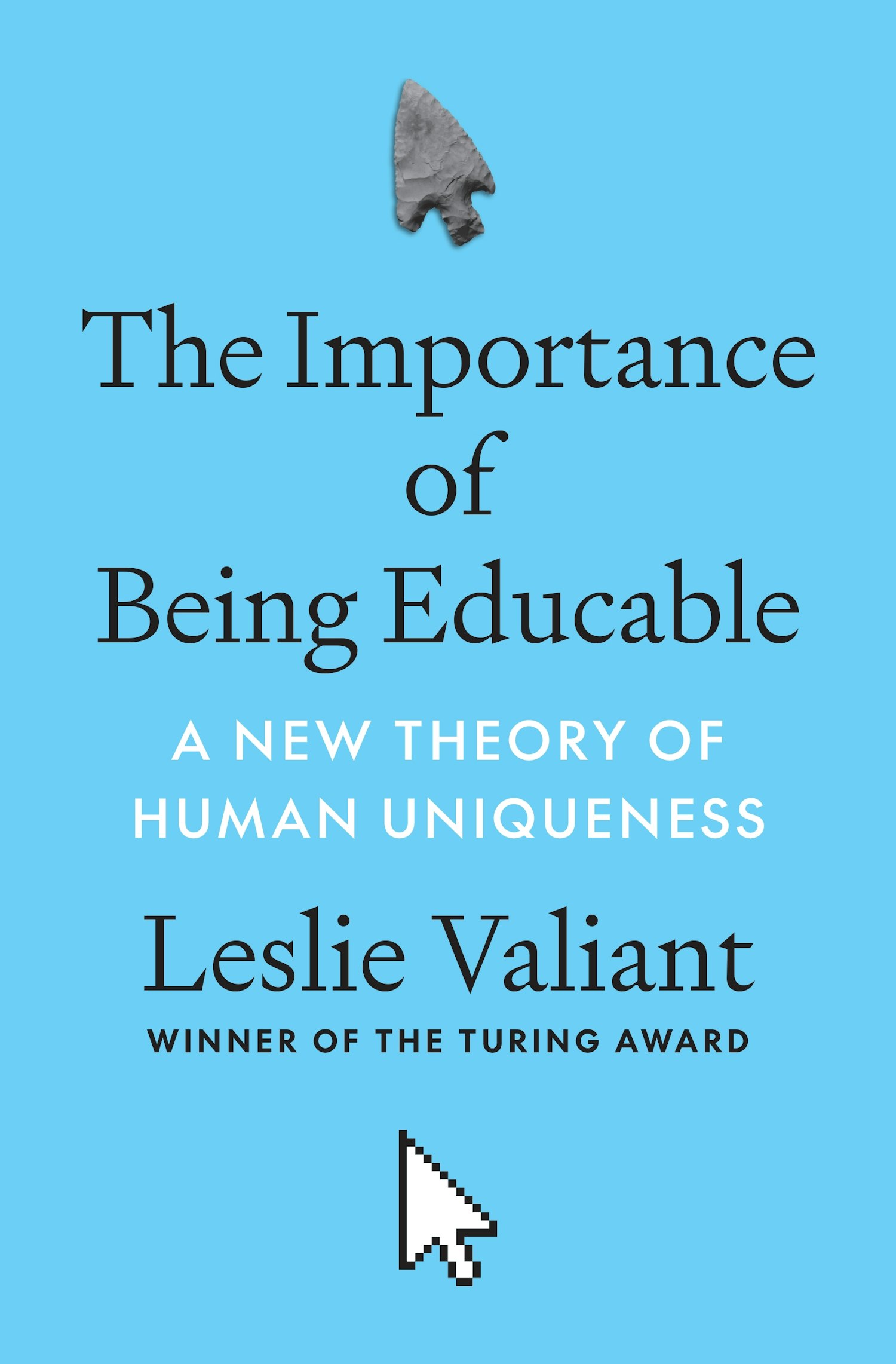 Leslie Valiant: The Importance of Being Educable (Hardcover, 2024, Princeton University Press)