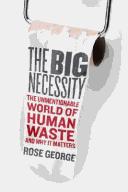 Rose George: The big necessity (2008, Metropolitan Books)