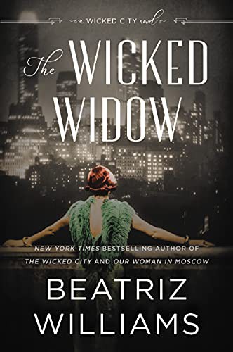 Beatriz Williams: The Wicked Widow (Hardcover, 2021, William Morrow)