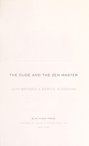 Jeff Bridges: The Dude and the Zen master (2012, Blue Rider Press)