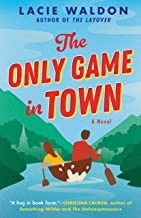 Lacie Waldon: Only Game in Town (2023, Penguin Publishing Group, G.P. Putnam's Sons)
