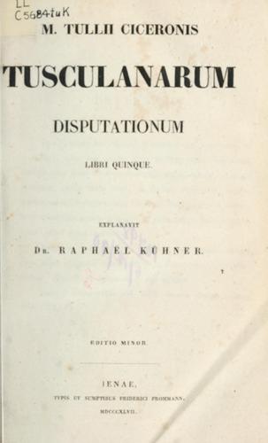 Cicero: Tusculanarum disputationum (Latin language, 1847, Frommann)