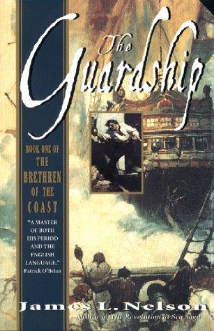 James L. Nelson: The guardship (2000, Post Road Press)