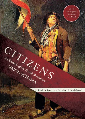 Simon Schama, Frederick Davidson: Citizens (AudiobookFormat, 2012, Blackstone Audio, Inc., Blackstone Audiobooks)