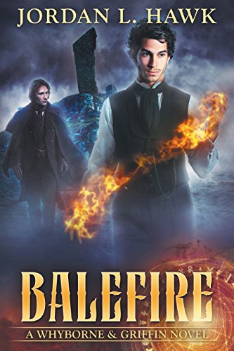 Jordan L. Hawk: Balefire (Paperback, 2018, Createspace Independent Publishing Platform, CreateSpace Independent Publishing Platform)