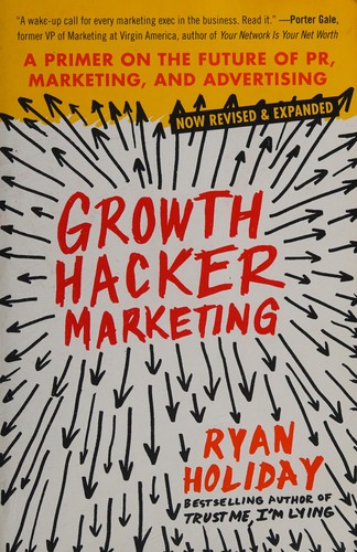 Ryan Holiday: Growth hacker marketing (2014)