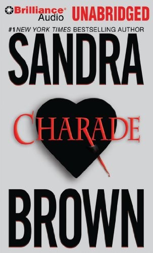 Sandra Brown: Charade (AudiobookFormat, 2010, Brilliance Audio)