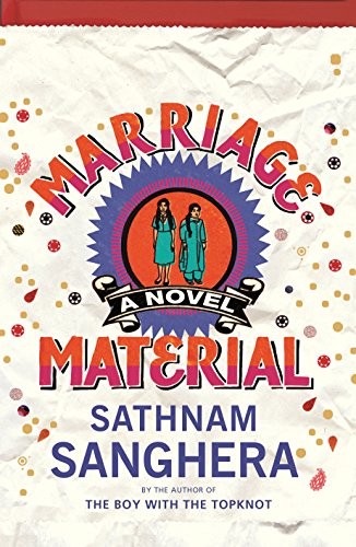 Sathnam Sanghera: Marriage Material (2013, William Heinemann)