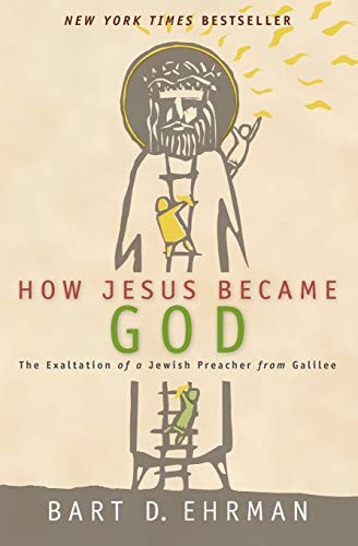 Bart D. Ehrman: How Jesus Became God (Paperback, 2015, HarperOne)