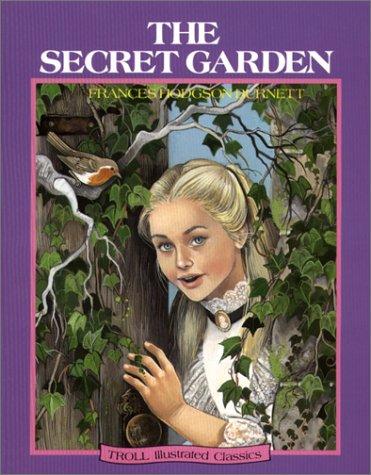 Frances Hodgson Burnett, Karen Pritchett: The Secret Garden (Troll Illustrated Classics) (1996, Troll Communications)