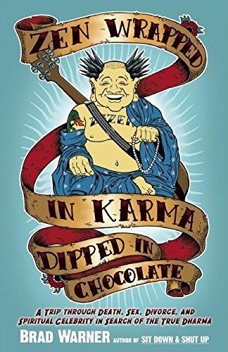 Brad Warner: Zen wrapped in karma dipped in chocolate (2009)