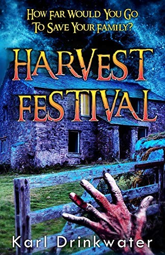 Karl Drinkwater: Harvest Festival (Paperback, 2016, Organic Apocalypse)
