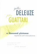 Gilles Deleuze, Félix Guattari: A Thousand Plateaus (1991, Athlone Pr)