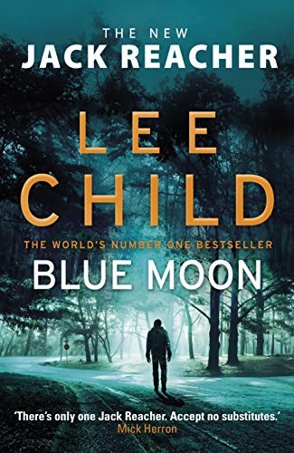 Lee Child: Blue Moon (2019, Bentam Press)