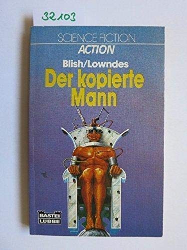 James Blish: Der kopierte Mann (Paperback, 1984)