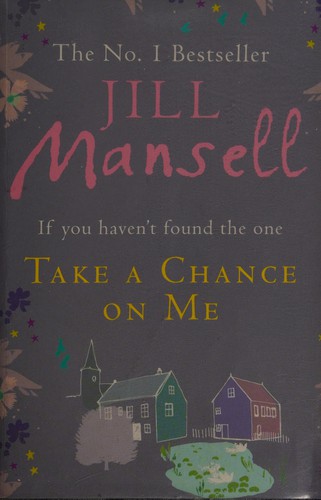 Jill Mansell: Take a chance on me (2010, Windsor)