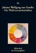 Johann Wolfgang von Goethe, Joseph Kiermeier-Debre: Die Wahlverwandtschaften. (Paperback, German language, 1998, Dtv)