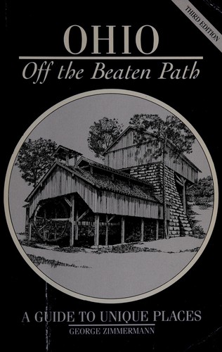 George Zimmermann: Ohio Off the Beaten Path (Paperback, 1988, Globe Pequot Press)