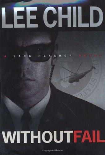 Lee Child: Without fail (2002, G.P. Putnam's Sons)