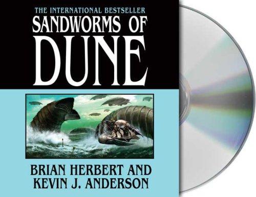 Brian Herbert, Kevin J. Anderson: Sandworms of Dune (AudiobookFormat, 2007, Audio Renaissance)