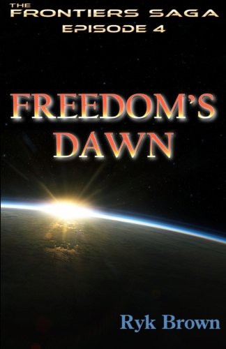 Ryk Brown: Freedom's Dawn (Paperback, 2012, CreateSpace Independent Publishing Platform)