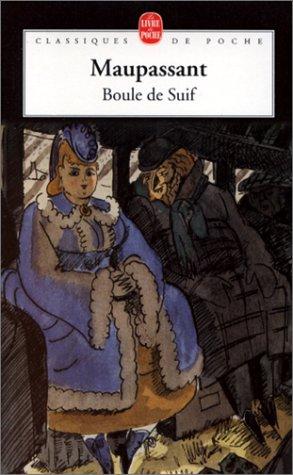 Guy de Maupassant: Boule De Suif (Paperback, French language, 2000, Livre De Poche French)