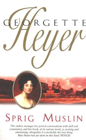 Georgette Heyer: Sprig Muslin (Harlequin Single Title) (2004, Harlequin)