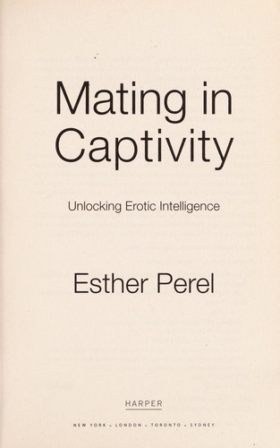 Esther Perel: Mating in Captivity (Paperback, 2007, Harper Paperbacks)