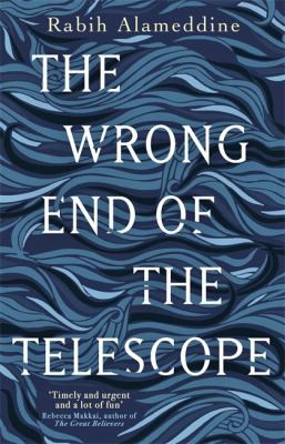 Rabih Alameddine: Wrong End of the Telescope (2021, Little, Brown Book Group Limited)