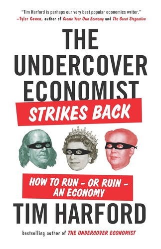 Tim Harford: The undercover economist strikes back (2014, Riverhead Books, a member of Penguin Group (USA))