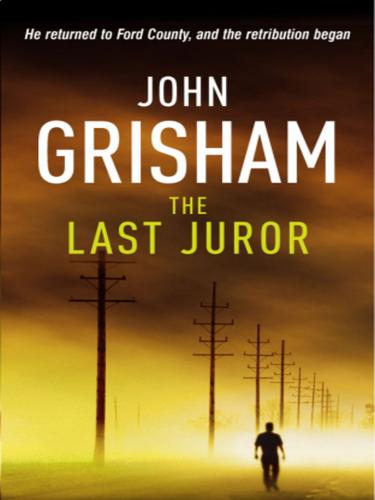 John Grisham: The Last Juror (EBook, 2010, Random House Group Limited)