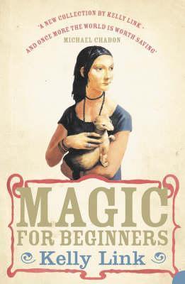 Kelly Link: Magic for Beginners (2007)