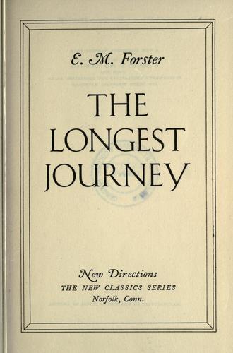 E. M. Forster: The longest journey (1922, New Directions)