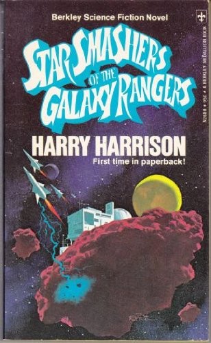 Harry Harrison: Star Smashers Of the Galaxy Rangers (Berkley)