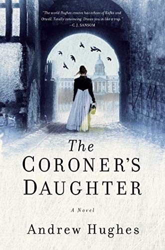 Andrew Hughes: The coroner's daughter (2017, Pegasus Crime)