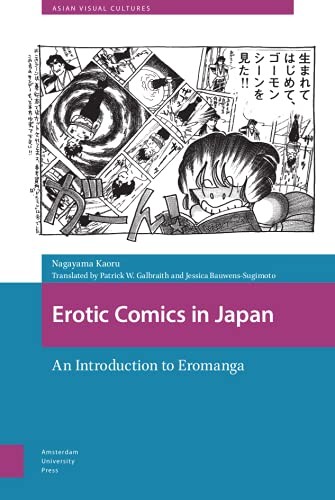 Patrick Galbraith, Kaoru Nagayama, Jessica Bauwens-Sugimoto: Erotic Comics in Japan (2020, Amsterdam University Press)