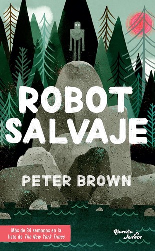 Peter Brown: Robot Salvaje (Spanish language, 2018, Planeta Publishing)