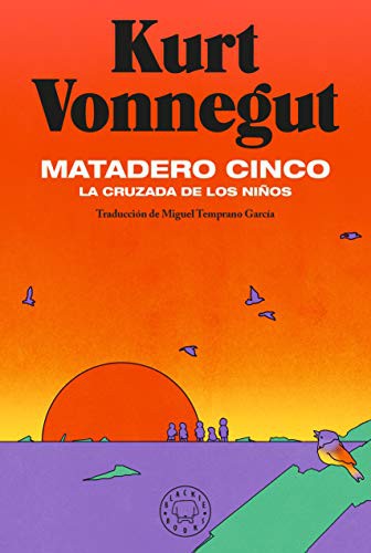 Miguel Temprano García, Kurt Vonnegut, María Medem: Matadero cinco (Hardcover, Spanish language, 2021, Blackie Books)
